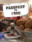 Passport to Food Volume 1 (eBook, ePUB)