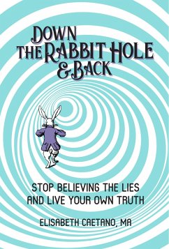 Down the Rabbit Hole and Back (eBook, ePUB) - Ma, Elisabeth Caetano