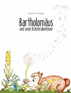 Bartholomäus und seine Kräuterabenteuer