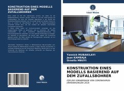 KONSTRUKTION EINES MODELLS BASIEREND AUF DEM ZUFALLSBOHRER - Mubakilayi, Yannick;Kambaja, Jean;Mbuyi, Ornella