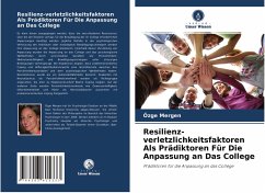 Resilienz-verletzlichkeitsfaktoren Als Prädiktoren Für Die Anpassung an Das College - Mergen, Özge