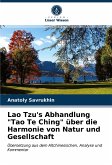 Lao Tzu's Abhandlung &quote;Tao Te Ching&quote; über die Harmonie von Natur und Gesellschaft