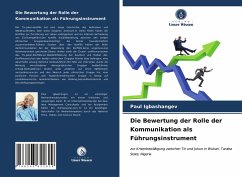 Die Bewertung der Rolle der Kommunikation als Führungsinstrument - Igbashangev, Paul