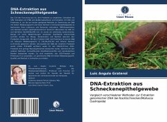 DNA-Extraktion aus Schneckenepithelgewebe - Angulo Graterol, Luis