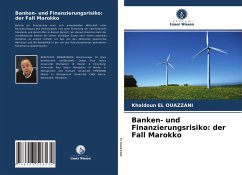 Banken- und Finanzierungsrisiko: der Fall Marokko - El Ouazzani, Khaldoun