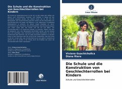 Die Schule und die Konstruktion von Geschlechterrollen bei Kindern - Guachichullca, Viviana;Riera, Diana