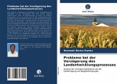 Probleme bei der Verzögerung des Landentwicklungsprozesses