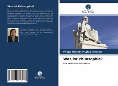 Was ist Philosophie? - Mujica Johnson, Felipe Nicolás