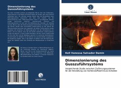 Dimensionierung des Gusszuführsystems - Salvador Damin, Keli Vanessa