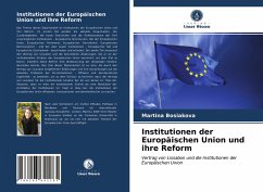 Institutionen der Europäischen Union und ihre Reform - Bosiakova, Martina