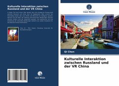 Kulturelle Interaktion zwischen Russland und der VR China - Chen, Qi