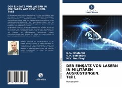 DER EINSATZ VON LASERN IN MILITÄREN AUSRÜSTUNGEN. Teil1 - Hnatenko, O.S.;Semenets, V.V.;Neofitnyi, M.V.