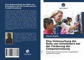 Eine Untersuchung der Rolle von Schulleitern bei der Förderung der Computernutzung