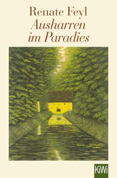 Ausharren im Paradies - Feyl, Renate