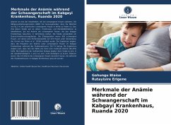 Cover Merkmale der Anämie während der Schwangerschaft im Kabgayi Krankenhaus, Ruanda 2020
