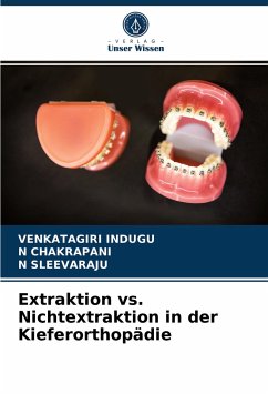 Extraktion vs. Nichtextraktion in der Kieferorthopädie - Indugu, Venkatagiri;CHAKRAPANI, N;SLEEVARAJU, N