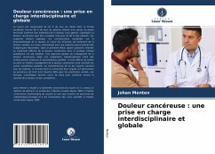 Douleur cancéreuse : une prise en charge interdisciplinaire et globale - Menten, Johan