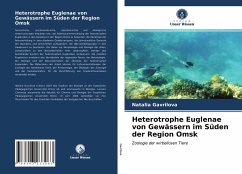 Heterotrophe Euglenae von Gewässern im Süden der Region Omsk - Gavrilova, Natalia