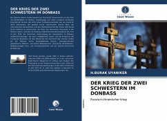 Der Krieg Der Zwei Schwestern Im Donbass - UYANIKER, H.BURAK