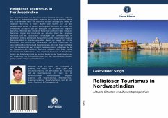 Religiöser Tourismus in Nordwestindien - Singh, Lakhvinder