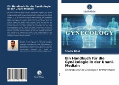 Ein Handbuch für die Gynäkologie in der Unani-Medizin - Bhat, Shabir