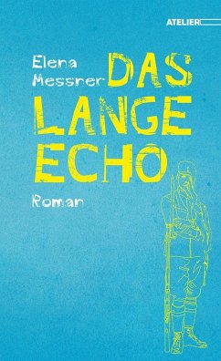 Das lange Echo - Messner, Elena