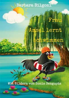 Frau Amsel lernt schwimmen - Bilgoni, Barbara