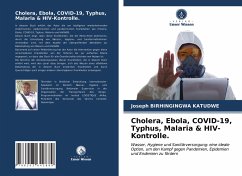 Cholera, Ebola, COVID-19, Typhus, Malaria & HIV-Kontrolle. - Birhingingwa Katudwe, Joseph