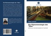 Die Phänomenologie des "Über"