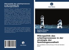 Mikropolitik des arbeitsprozesses in der strategie der familiengesundheit - Oliveira, Dailey;Franco, Túlio