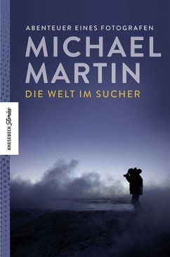Die Welt im Sucher - Martin, Michael