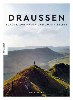 Draußen - Zurück zur Natur und zu dir selbst - Allen, Ruth