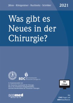Was gibt es Neues in der Chirurgie? Jahresband 2021, m. 1 Buch, m. 1 Online-Zugang - Jähne, Joachim;Königsrainer, Alfred;Ruchholtz, Steffen