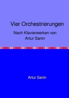 Vier Orchestrierungen - Sanin, Artur