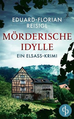 Mörderische Idylle (eBook, ePUB) - Reisigl, Eduard-Florian