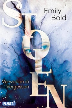 Verwoben in Vergessen / Stolen Bd.3 (eBook, ePUB) - Bold, Emily