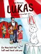 Lukas - Ein Hase holt tief Luft und... - Bild 1