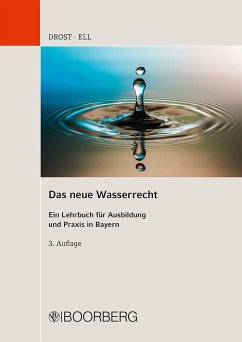 Das neue Wasserrecht - Drost, Ulrich;Ell, Marcus