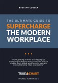 The Ultimate Guide To Supercharge The Modern Workplace