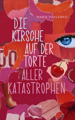 Die Kirsche auf der Torte aller Katastrophen (eBook, ePUB) - Pavlenko, Marie