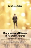 How to become a Millionaire on the Stock Exchange (eBook, ePUB)