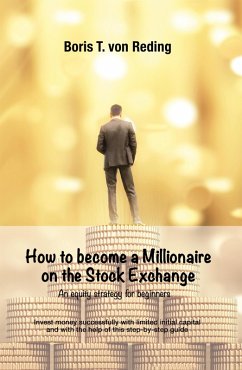 How to become a Millionaire on the Stock Exchange (eBook, ePUB) - Reding, Boris Tobias von