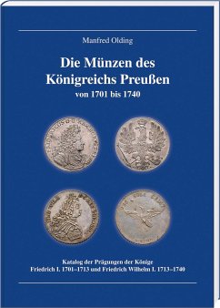 Die Münzen des Königreichs Preußen 1701-1740 - Olding, Manfred
