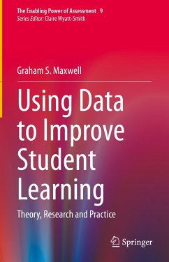 Using Data to Improve Student Learning (eBook, PDF) - Maxwell, Graham S.