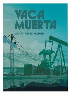 Vaca Muerta (eBook, ePUB) - Pérez Manghi, Matías