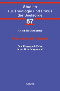 Wurzeln in die Zukunft (eBook, PDF) - Notdurfter, Alexander
