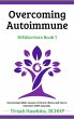 Overcoming Autoimmune Book 1 (eBook,... - Bild 1