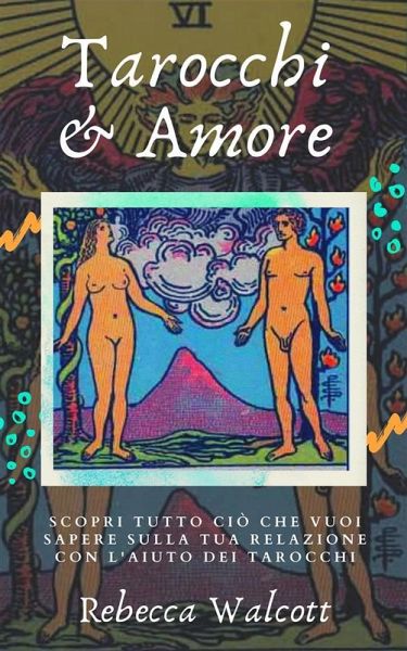 Tarocchi e Amore (eBook, ePUB) Tarocchi e Amore (eBook, ePUB)
