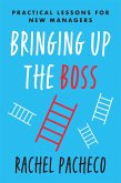Bringing Up the Boss (eBook, ePUB)
