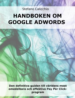 Handboken om google adwords (eBook, ePUB) - Calicchio, Stefano